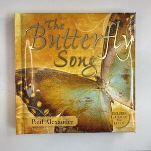 Paul Alexander The Butterfly Song Gift Book and Single CD Lyrics Grieving 2008